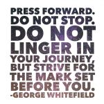 Make choices today that take you one step closer to your goal.