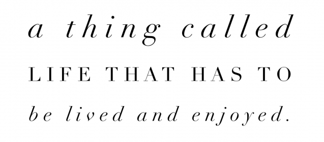 "In between goals is a thing called life that has to be lived and enjoyed."  Sid Caesar